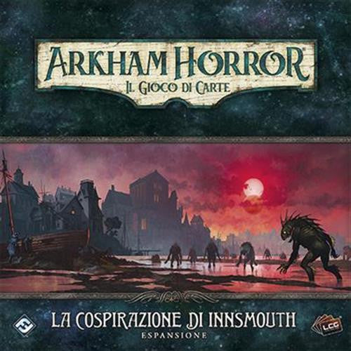 ARKHAM HORROR - LCG - LA COSPIRAZIONE DI INNSMOUTH